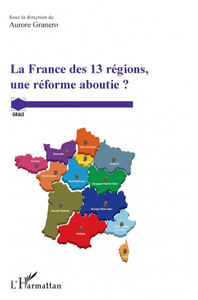 La France des 13 régions, une réforme aboutie ?