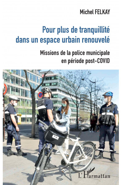 Pour plus de tranquillité dans un espace urbain renouvelé