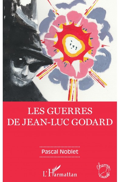 Les guerres de Jean-Luc Godard