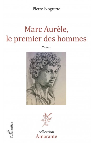 Marc Aurèle, le premier des hommes