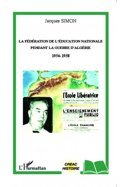 La Fédération de l'Education Nationale pendant la guerre d'Algérie 1954-1958