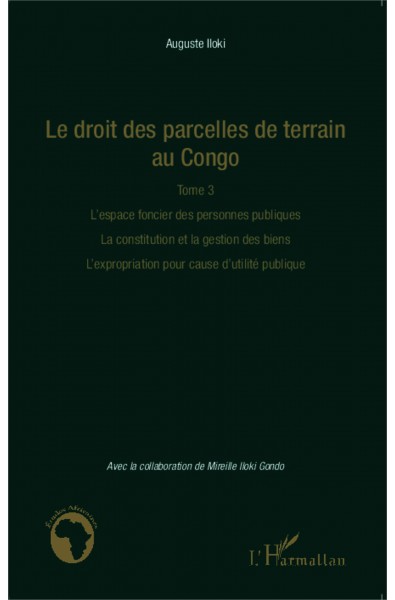 Le droit des parcelles de terrain au Congo (Tome 3)