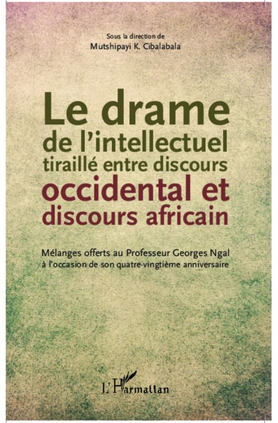 Le drame de l'intellectuel tiraillé entre discours occidental et discours africain