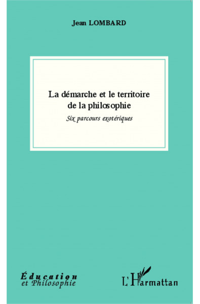 La démarche et le territoire de la philosophie