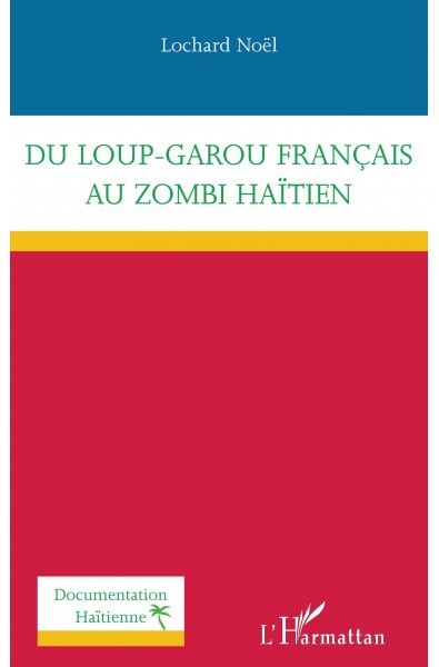 Du loup-garou français au zombi haïtien