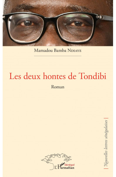 Les deux hontes de Tondibi. Roman