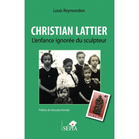 Christian Lattier. L'enfance ignorée du sculpteur Recto