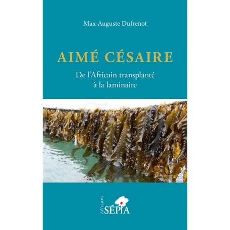 Aimé Césaire. De l'Africain transplanté à la laminaire Recto