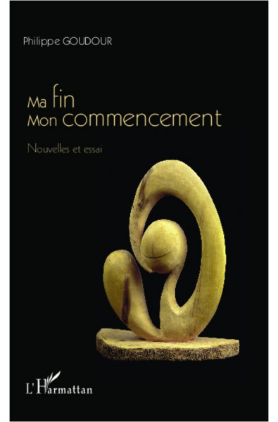 Ma fin, mon commencement