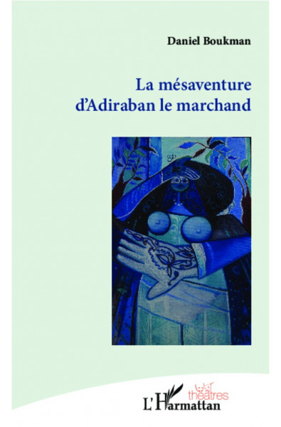 La mésaventure d'Adiraban le marchand