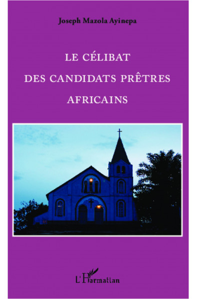 Le célibat des candidats prêtres Africains