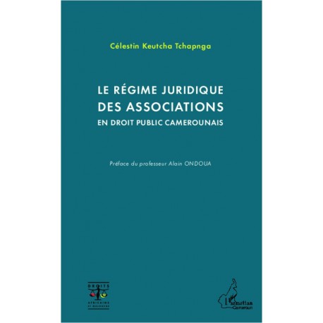 Le régime juridique des associations en droit public camerounais Recto