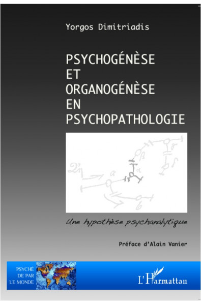 Psychogénèse et organogénèse en psychopathologie