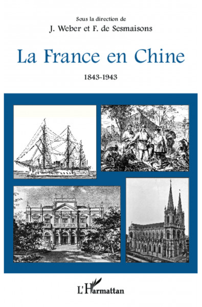La France en Chine 1843-1943