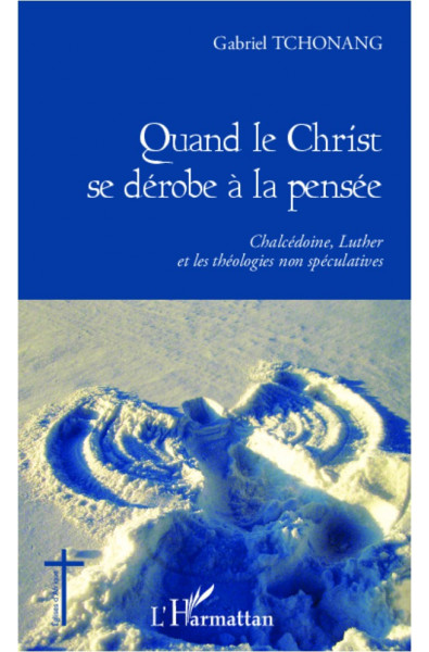 Quand le Christ se dérobe à la pensée