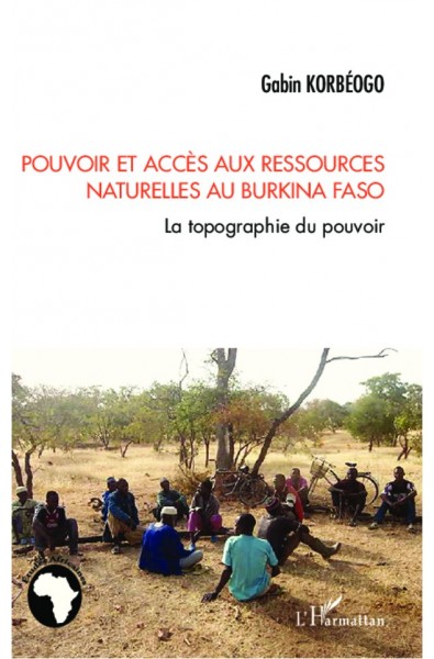 Pouvoir et accès aux ressources naturelles au Burkina Faso