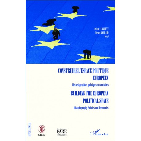 Construire l'espace politique européen Historiographies, politiques et territoires Recto