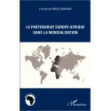 Le partenariat Europe-Afrique dans la mondialisation