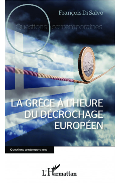 La Grèce à l'heure du décrochage européen