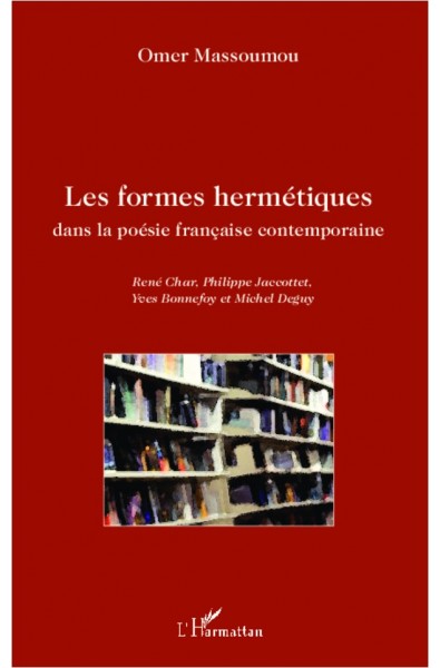 Les formes hermétiques dans la poésie française contemporaine
