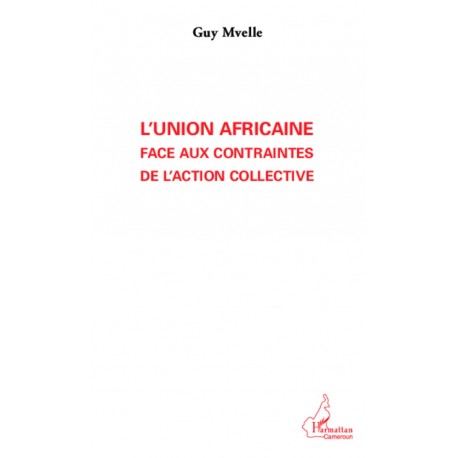 L'Union Africaine face aux contraintes de l'action collective Recto