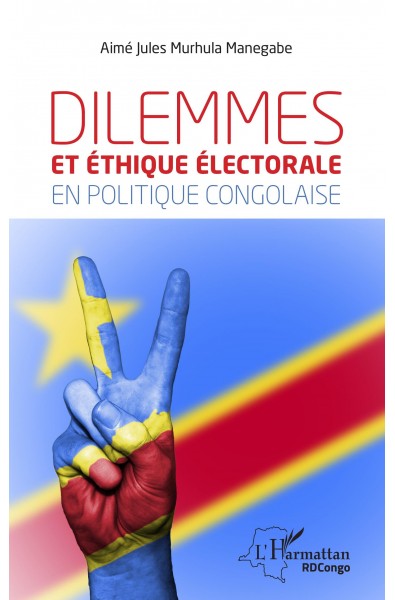 Dilemmes et éthique électorale en politique congolaise