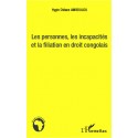 Les personnes, les incapacités et la fialiation en droit congolais