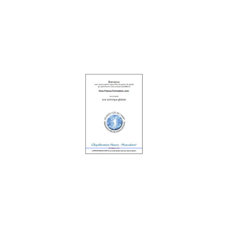 Equilibration Neuro Musculaire (2/2) Equilibration Neuro Musculaire (2/2)