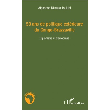 50 ans de politique extérieure du Congo-Brazzaville Recto