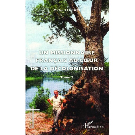 Un missionnaire français au coeur de la décolonisation (Tome II) Recto