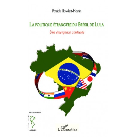 La politique étrangère du Brésil de Lula Recto