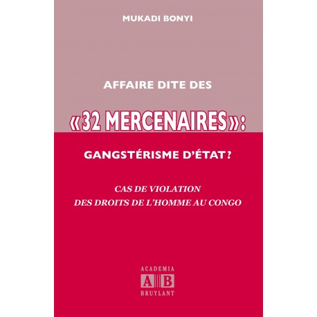 AFFAIRE DITE DES « 32 MERCENAIRES », GANGSTERISME D'ETAT ? Recto