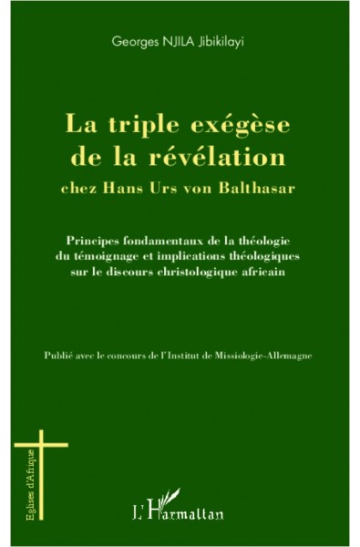 La triple exégèse de la révélation chez Hans Urs von Balthasar