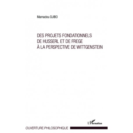 Projets fondationnels de Husserl et de Frege à la perspective de Wittgenstein Recto