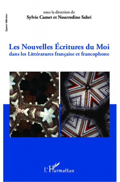Nouvelles écritures du moi dans les Littératures française et francophone