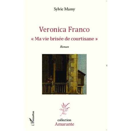 Veronica Franco Ma vie brisée de courtisane Recto