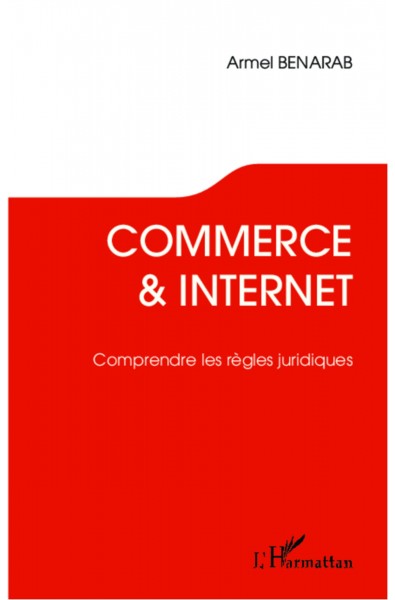 Commerce et Internet. Comprendre les règles juridiques