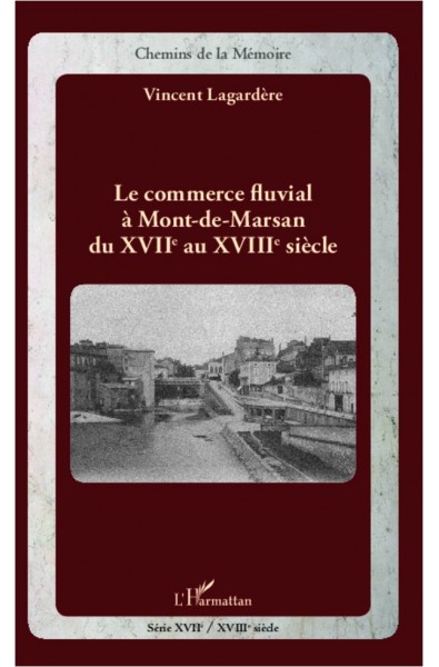 Le commerce fluvial à Mont-de-Marsan du XVIIe au XVIIIe siècle