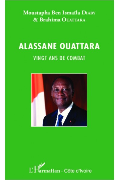 Alassane Ouattara vingt ans de combat