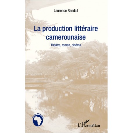 La production littéraire camerounaise Recto