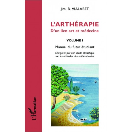 L'arthérapie d'un lien art et médecine (Volume 1) Recto