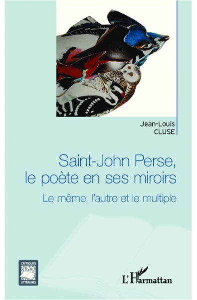Saint-John Perse, le poète en ses miroirs