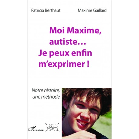 Moi Maxime, autiste... Je peux enfin m'exprimer ! Recto