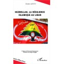 Hezbollah, la résilience islamique au Liban