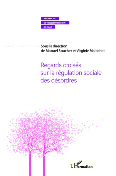 Regards croisés sur la régulation sociale des désordres