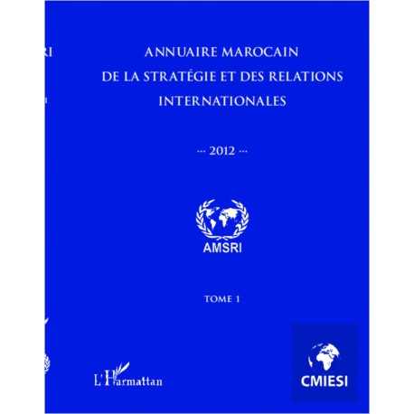 Annuaire marocain de la stratégie et des relations internationales 2012 (Tome 1) Recto