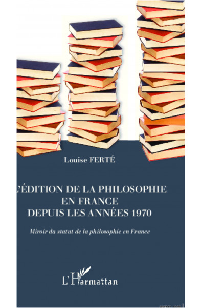 L'édition de la philosophie en France depuis les années 1970