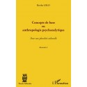 Concepts de base en anthropologie psychanalytique