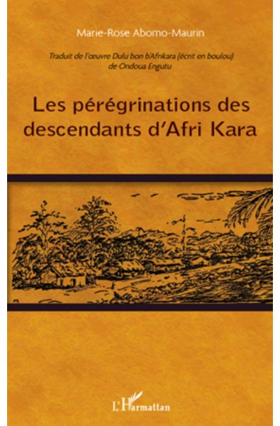 Les pérégrinations des descendants d'Afri Kara