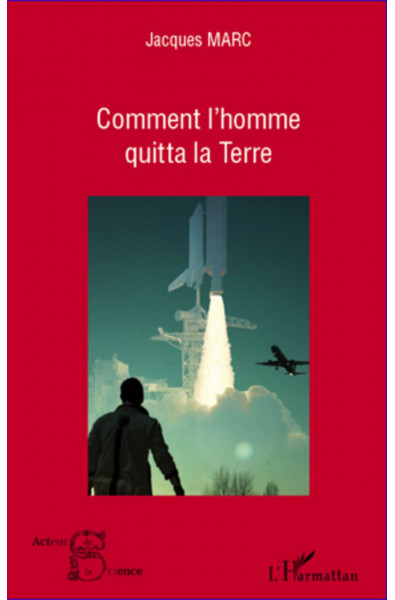 Comment l'homme quitta la Terre